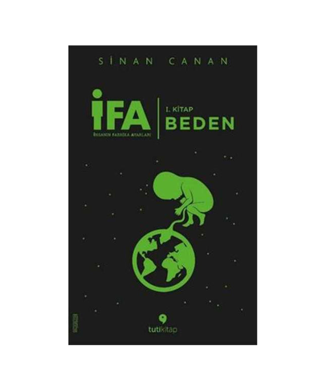 İFA:İnsanın Fabrika Ayarları 1.Kitap-Beden