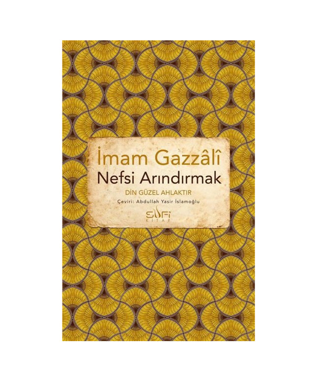Nefsi Arındırmak - Din Güzel Ahlaktır