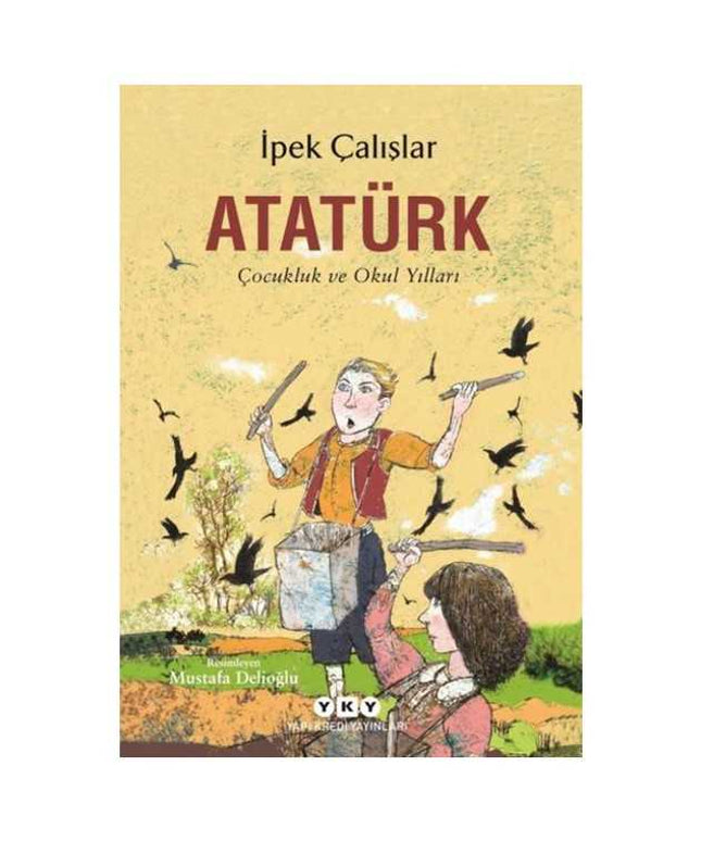 Atatürk-Çocukluk ve Okul Yılları