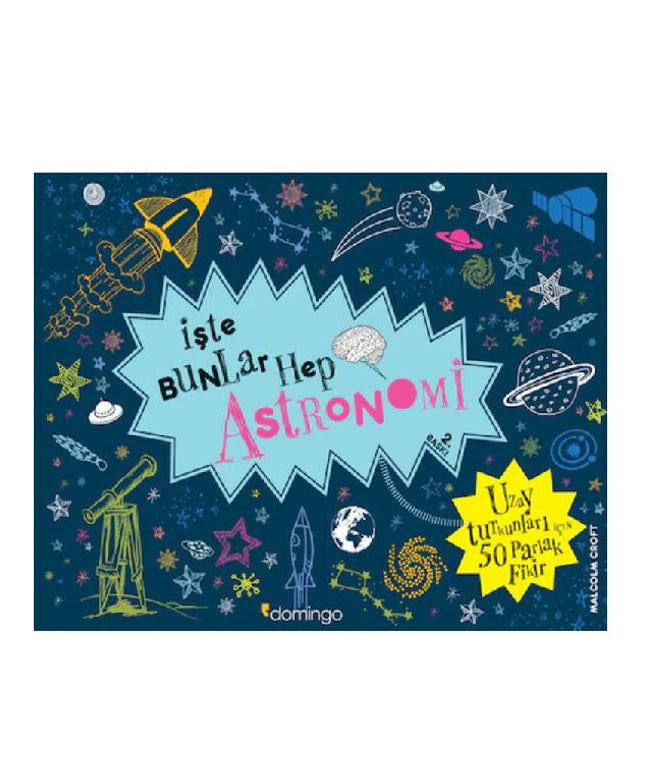 İşte Bunlar Hep Astronomi