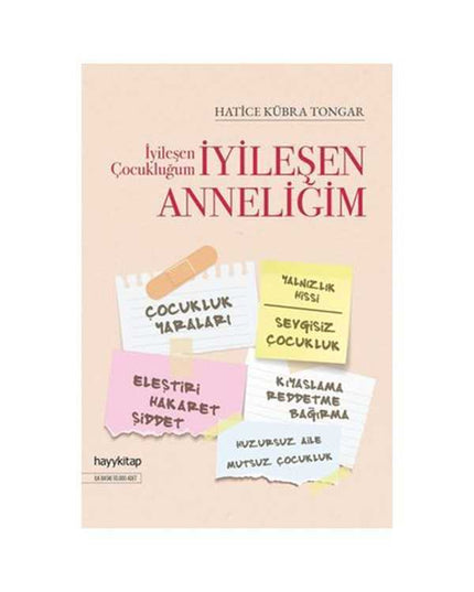 İyileşen Çocukluğum İyileşen Anneliğim