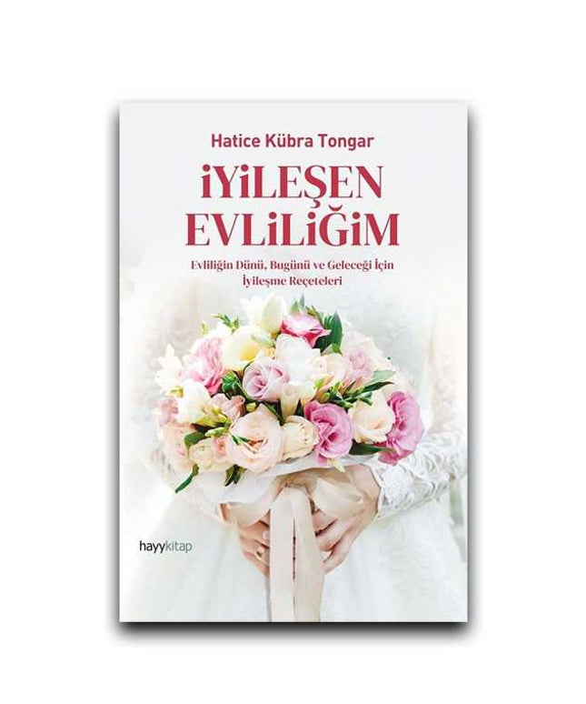 İyileşen Evliliğim - Hatice Kübra Tongar