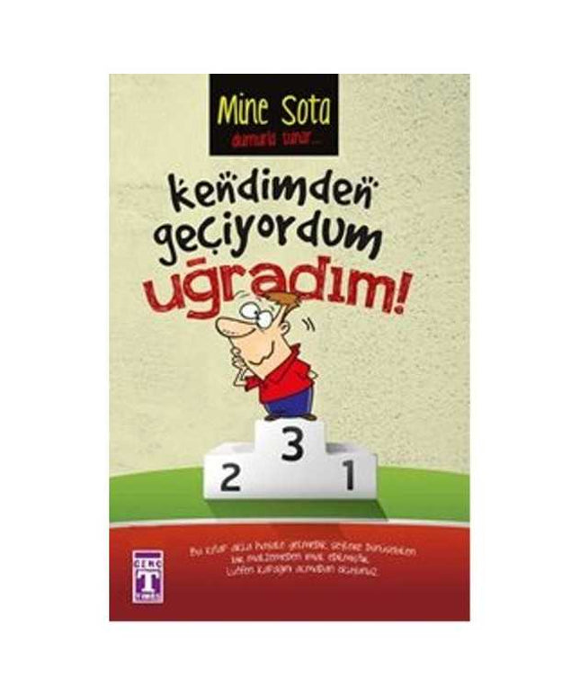 Kendimden Geçiyordum Uğradım!