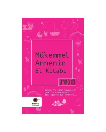 Het Handboek voor de Perfecte Moeder