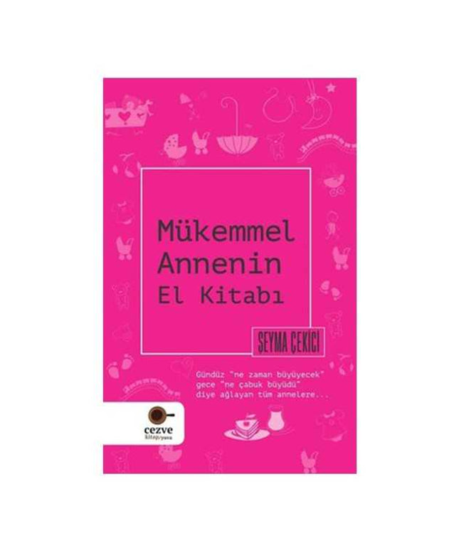 Mükemmel Annenin El Kitabı