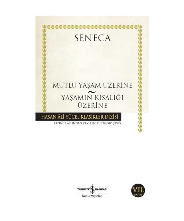 Mutlu Yaşam Üzerine - Yaşamın Kısalığı Üzerine