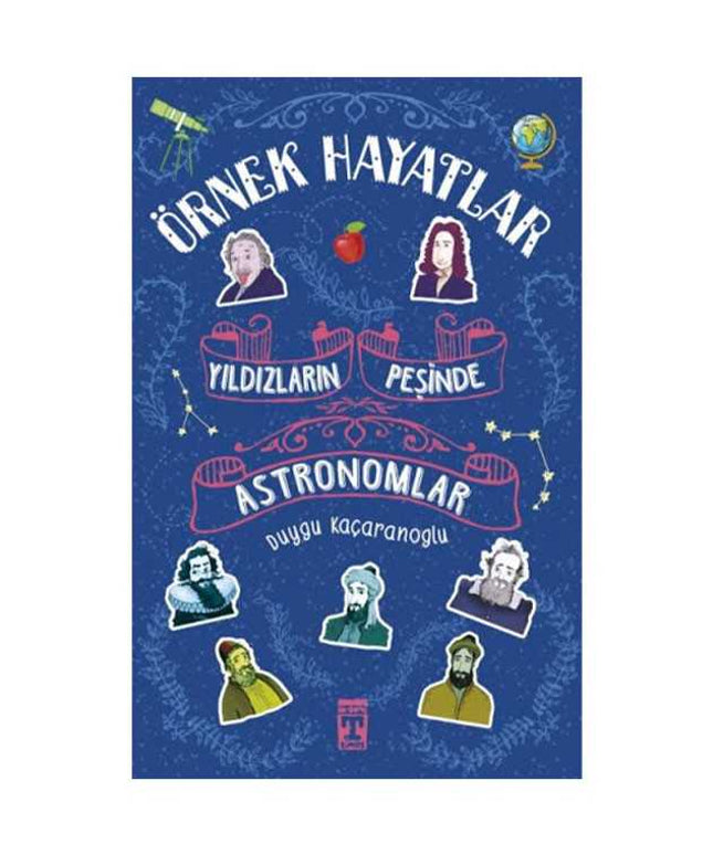 Yıldızların Peşinde Astronomlar - Örnek Hayatlar
