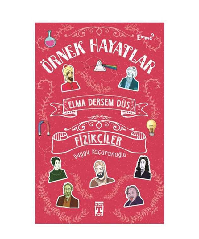 Elma Dersem Düş Fizikçiler - Örnek Hayatlar
