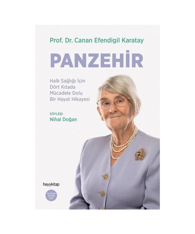 Panzehir: Halk Sağlığı İçin Dört Kıtada Mücadele Dolu Bir Hayat Hikayesi