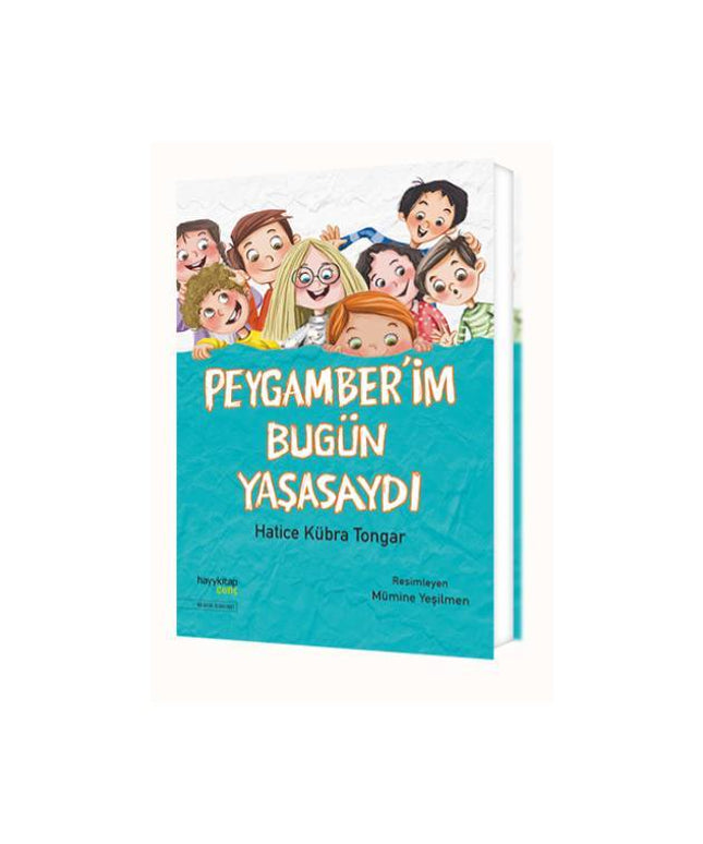 Peygamber’im Bugün Yaşasaydı
