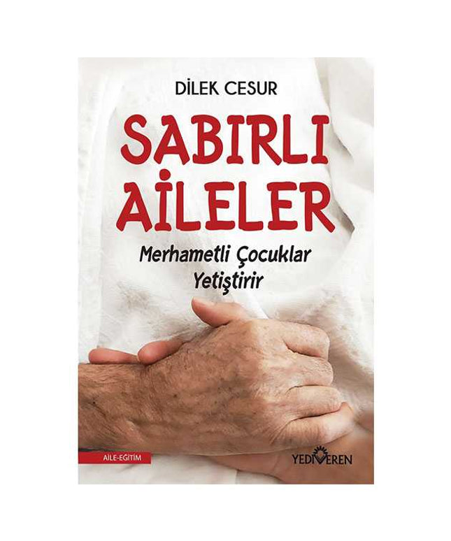 Sabırlı Aileler Merhametli Çocuklar Yetiştirir