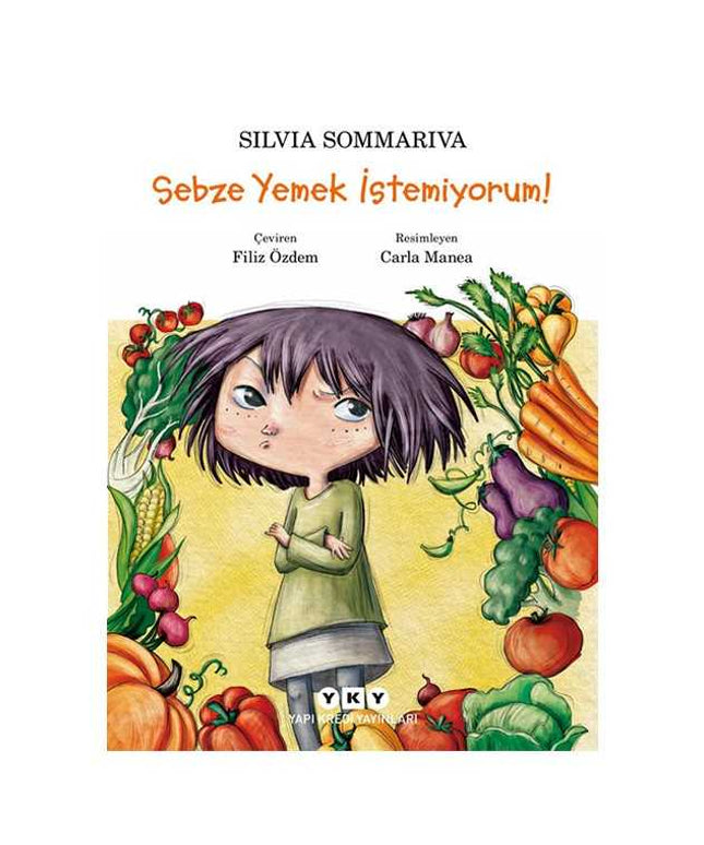 Sebze Yemek İstemiyorum!