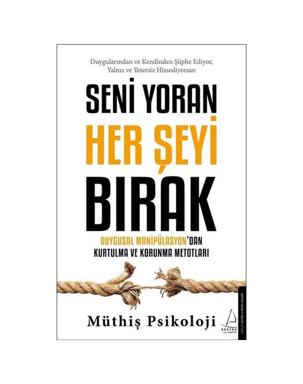 Seni Yoran Her Şeyi Bırak