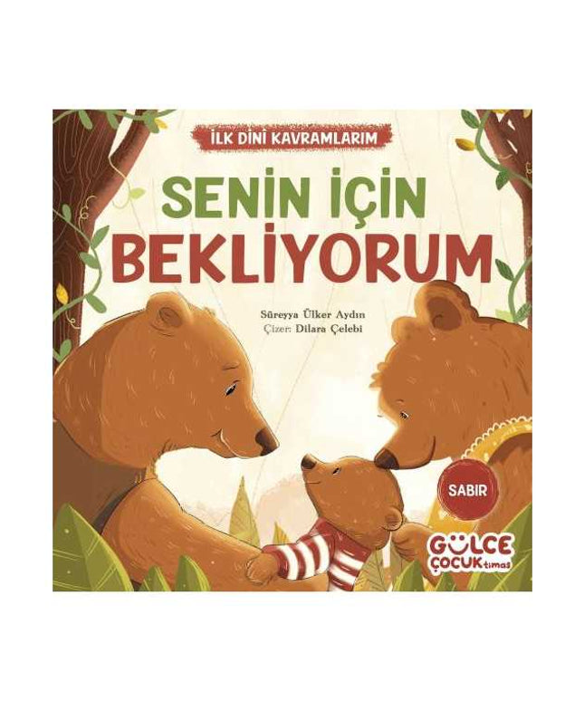 Senin İçin Bekliyorum - İlk Dini Kavramlarım (Sabır)