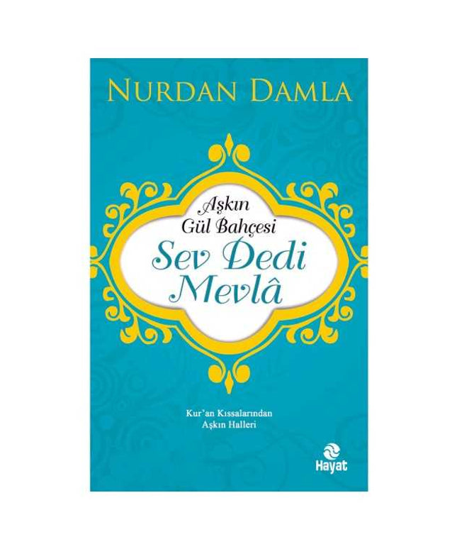 Sev Dedi Mevlâ - Nurdan Damla