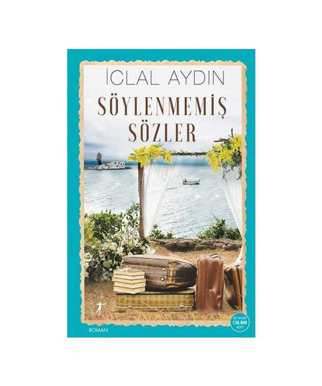 Söylenmemiş Sözler - İclal Aydın