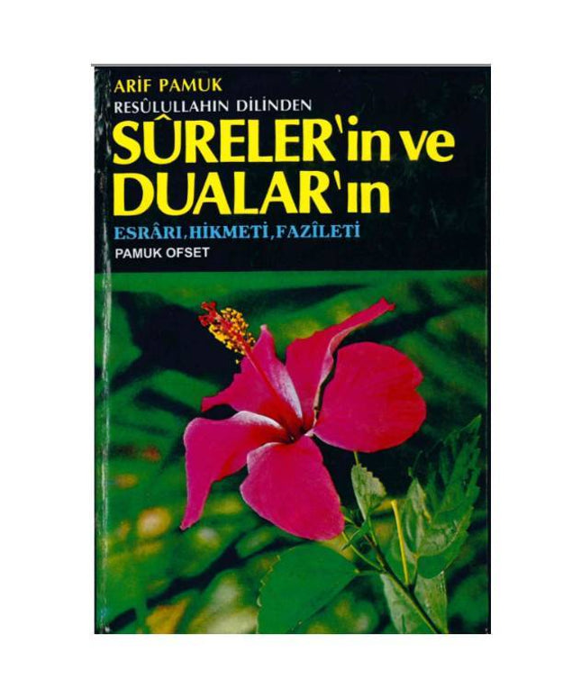 Resulullahın Dilinden Sureler'in ve Dualar'ın Esrarı Hikmeti Fazileti - Arif Pamuk