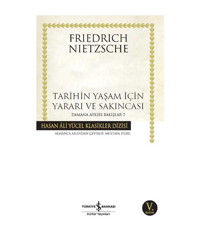 Tarihin Yaşam için Yararı ve Sakıncası Zamana Aykırı Bakışlar-2