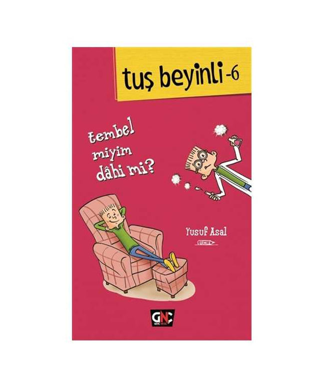 Tuş Beyinli-6: Tembel Miyim Dahi Mİ?