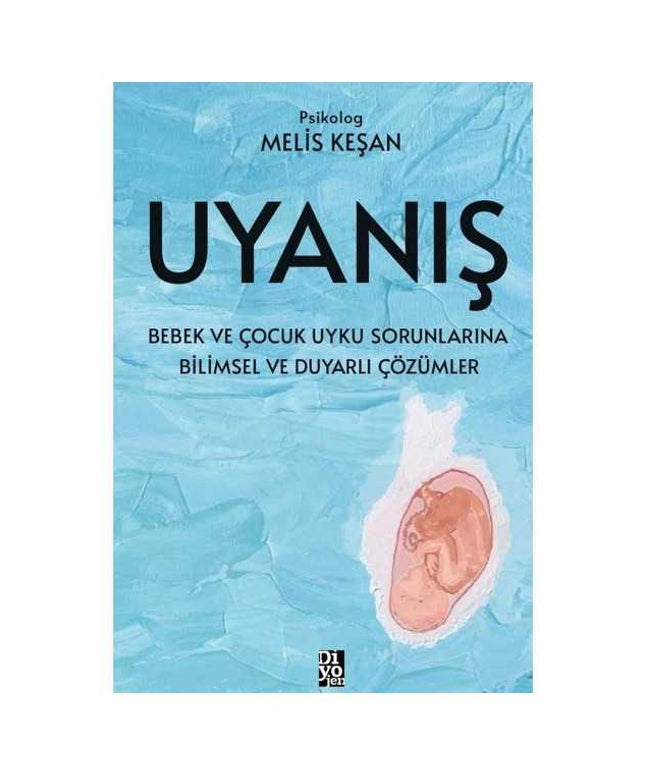 Uyanış - Bebek ve Çocuk Uyku Sorunlarına Bilimsel ve Duyarlı Çözümler