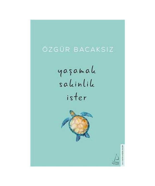 Yaşamak Sakinlik İster