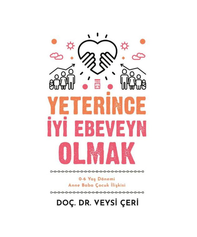 Yeterince İyi Ebeveyn Olmak